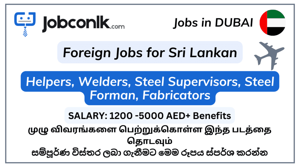 100+ New Helpers, Welders, Steel Supervisors, Steel Forman, Fabricators Jobs in Dubai jobs-in-dubai-for-sri-lankan