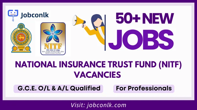 NITF Vacancies 2026 for O/L & A/L Pass Candidates - National Insurance Trust Fund