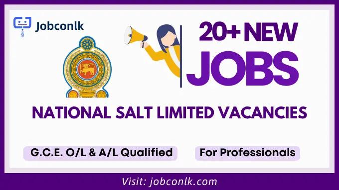 National Salt Limited Vacancies 2026 for O/L & A/L Pass Candidates and professionals